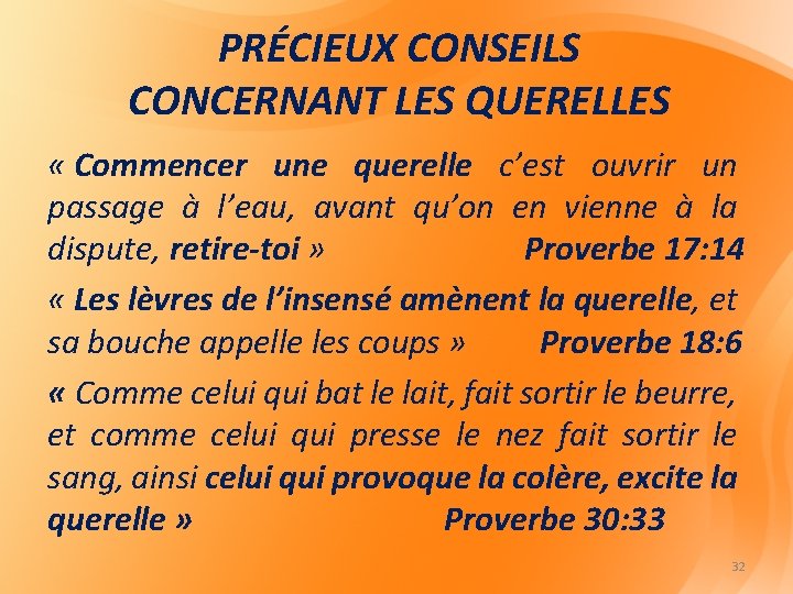 PRÉCIEUX CONSEILS CONCERNANT LES QUERELLES « Commencer une querelle c’est ouvrir un passage à PRÉCIEUX CONSEILS CONCERNANT LES QUERELLES « Commencer une querelle c’est ouvrir un passage à