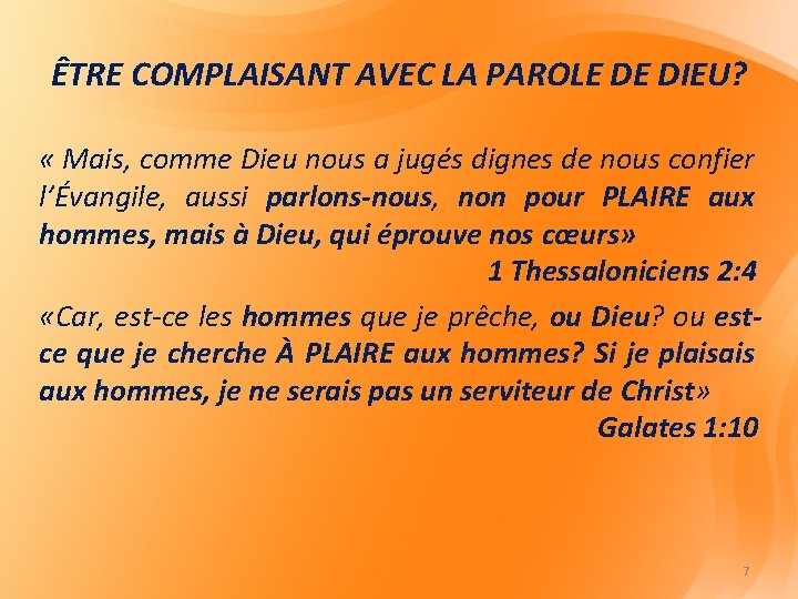 ÊTRE COMPLAISANT AVEC LA PAROLE DE DIEU? « Mais, comme Dieu nous a jugés ÊTRE COMPLAISANT AVEC LA PAROLE DE DIEU? « Mais, comme Dieu nous a jugés