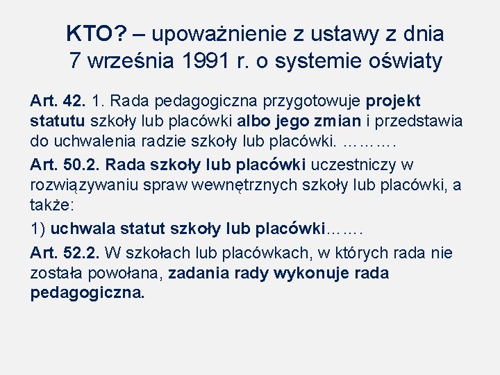 KTO? – upoważnienie z ustawy z dnia 7 września 1991 r. o systemie oświaty