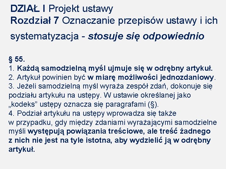 DZIAŁ I Projekt ustawy Rozdział 7 Oznaczanie przepisów ustawy i ich systematyzacja - stosuje