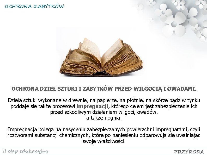 OCHRONA ZABYTKÓW OCHRONA DZIEŁ SZTUKI I ZABYTKÓW PRZED WILGOCIĄ I OWADAMI. Dzieła sztuki wykonane