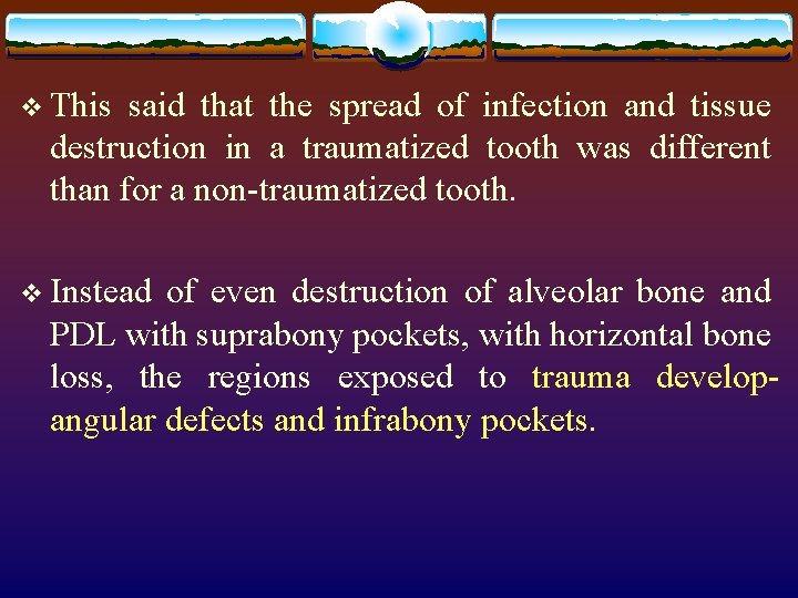 v This said that the spread of infection and tissue destruction in a traumatized