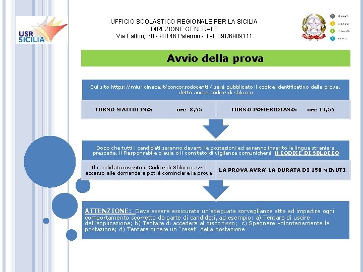 UFFICIO SCOLASTICO REGIONALE PER LA SICILIA DIREZIONE GENERALE Via Fattori, 60 - 90146 Palermo