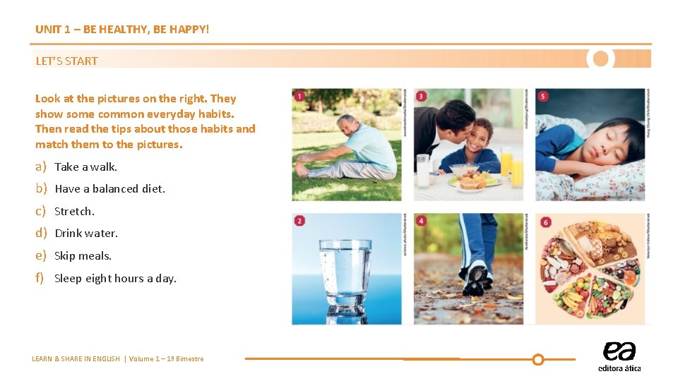 UNIT 1 – BE HEALTHY, BE HAPPY! LET’S START Look at the pictures on UNIT 1 – BE HEALTHY, BE HAPPY! LET’S START Look at the pictures on