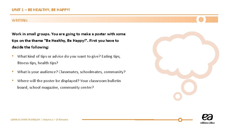 UNIT 1 – BE HEALTHY, BE HAPPY! WRITING Work in small groups. You are UNIT 1 – BE HEALTHY, BE HAPPY! WRITING Work in small groups. You are