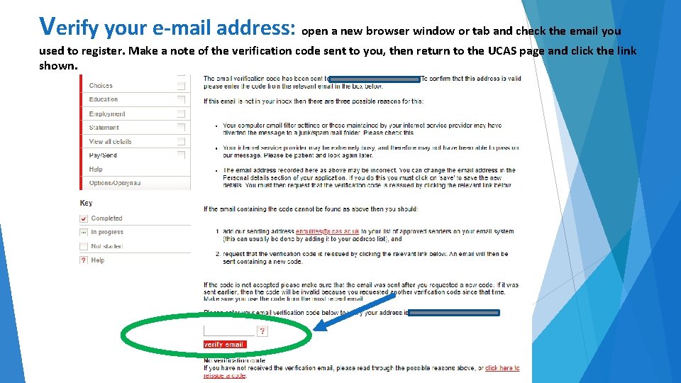 Verify your e-mail address: open a new browser window or tab and check the