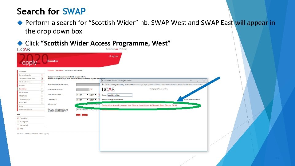 Search for SWAP Perform a search for “Scottish Wider” nb. SWAP West and SWAP