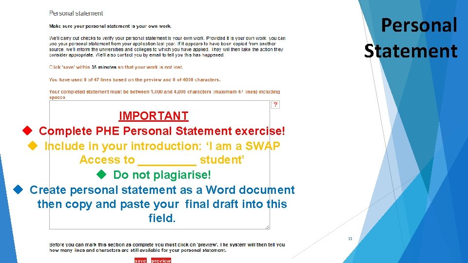 Personal Statement IMPORTANT Complete PHE Personal Statement exercise! Include in your introduction: ‘I am