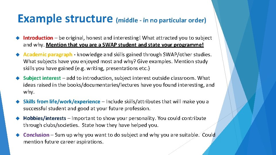 Example structure (middle - in no particular order) Introduction – be original, honest and