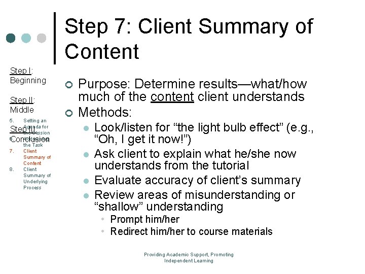 Step 7: Client Summary of Content Step I: Beginning Step II: Middle 5. Setting Step 7: Client Summary of Content Step I: Beginning Step II: Middle 5. Setting