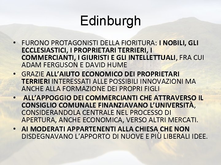 Edinburgh • FURONO PROTAGONISTI DELLA FIORITURA: I NOBILI, GLI ECCLESIASTICI, I PROPRIETARI TERRIERI, I