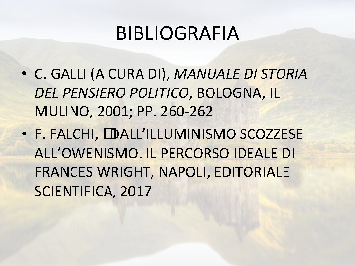 BIBLIOGRAFIA • C. GALLI (A CURA DI), MANUALE DI STORIA DEL PENSIERO POLITICO, BOLOGNA,