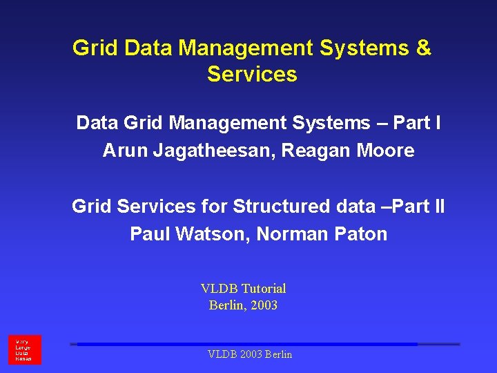 Grid Data Management Systems & Services Data Grid Management Systems – Part I Arun