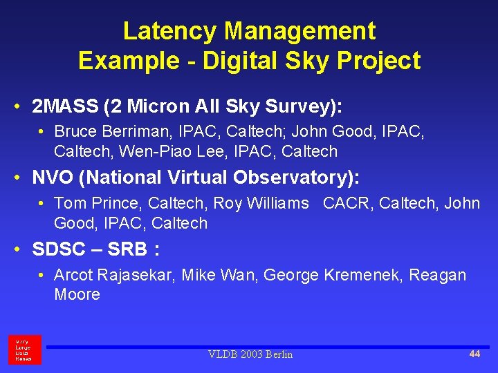 Latency Management Example - Digital Sky Project • 2 MASS (2 Micron All Sky