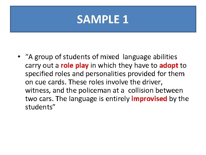 SAMPLE 1 • “A group of students of mixed language abilities carry out a