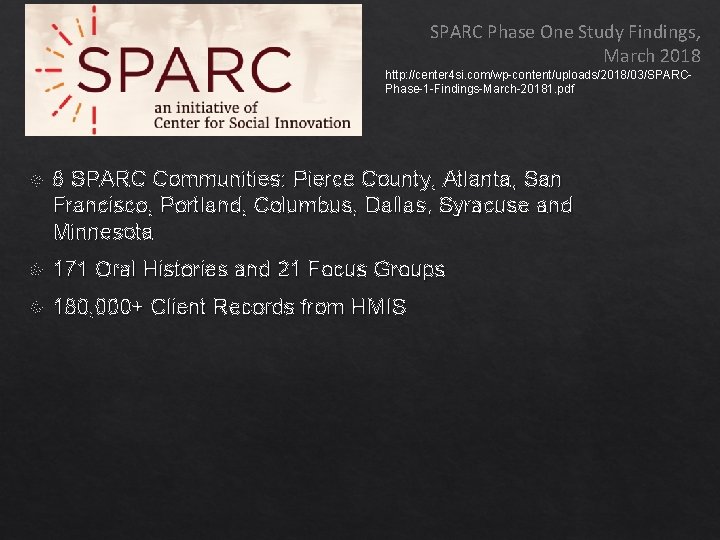 SPARC Phase One Study Findings, March 2018 http: //center 4 si. com/wp-content/uploads/2018/03/SPARCPhase-1 -Findings-March-20181. pdf