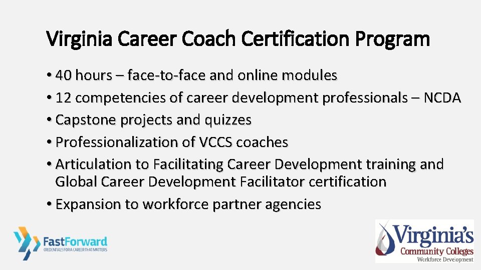Virginia Career Coach Certification Program • 40 hours – face-to-face and online modules •
