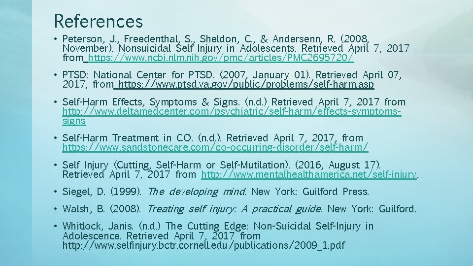 References • Peterson, J. , Freedenthal, S. , Sheldon, C. , & Andersenn, R.