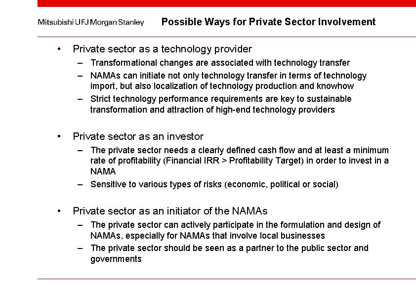 Possible Ways for Private Sector Involvement • Private sector as a technology provider –