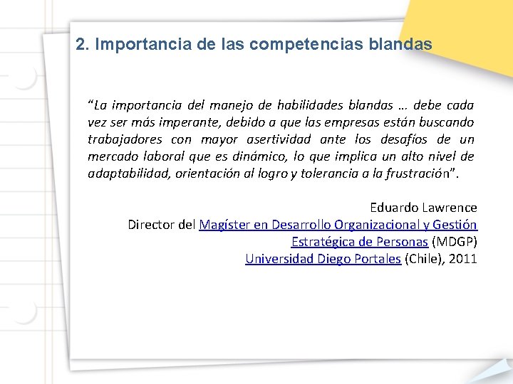 2. Importancia de las competencias blandas “La importancia del manejo de habilidades blandas …