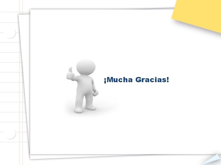 ¡Mucha Gracias! 