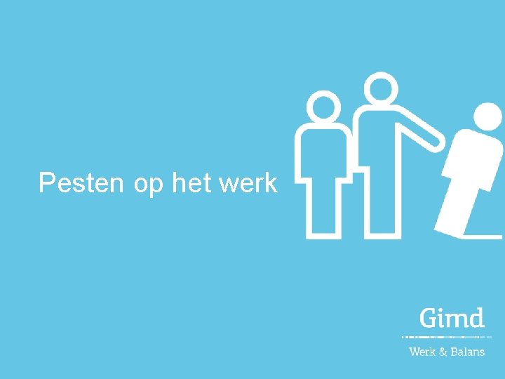 Pesten op het werk 
