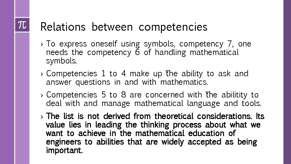 Relations between competencies › To express oneself using symbols, competency 7, one needs the