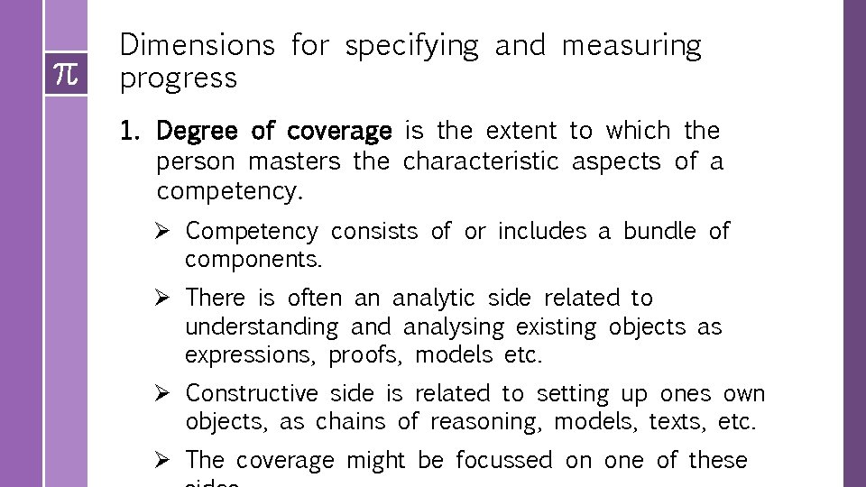 Dimensions for specifying and measuring progress 1. Degree of coverage is the extent to