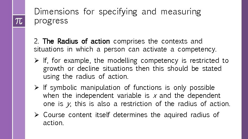 Dimensions for specifying and measuring progress 2. The Radius of action comprises the contexts