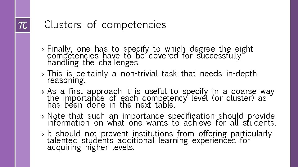 Clusters of competencies › Finally, one has to specify to which degree the eight