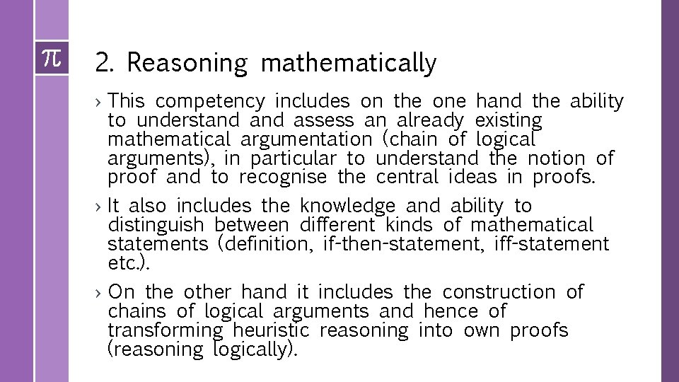 2. Reasoning mathematically › This competency includes on the one hand the ability to