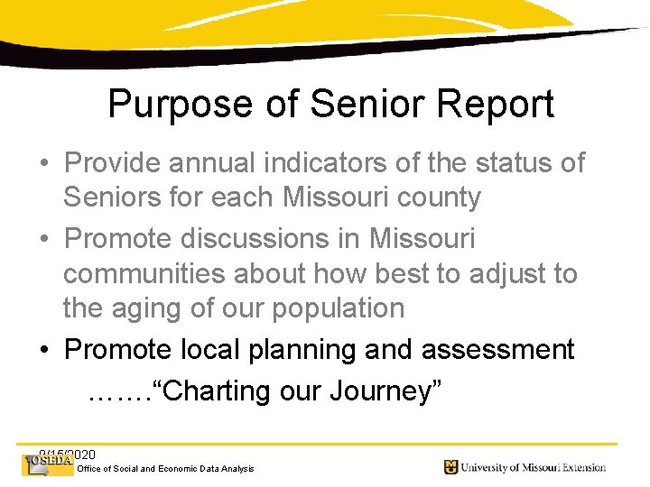 Purpose of Senior Report • Provide annual indicators of the status of Seniors for