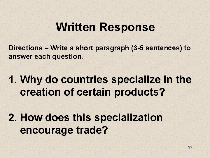 Written Response Directions – Write a short paragraph (3 -5 sentences) to answer each