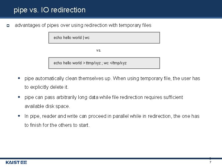 pipe vs. IO redirection advantages of pipes over using redirection with temporary files echo