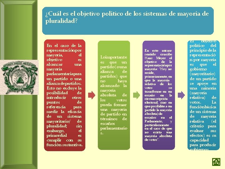 ¿Cuál es el objetivo político de los sistemas de mayoría de pluralidad? En el