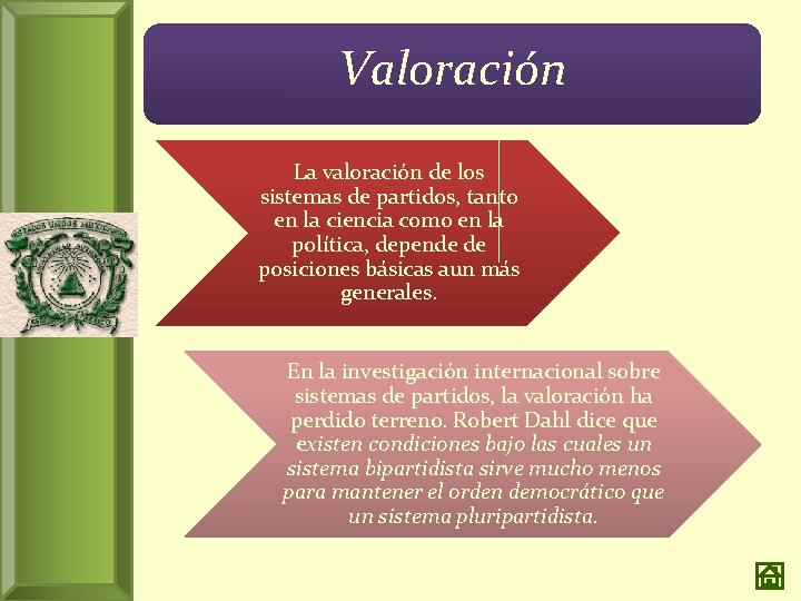 Valoración La valoración de los sistemas de partidos, tanto en la ciencia como en