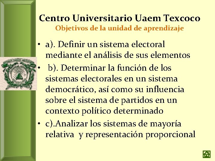 Centro Universitario Uaem Texcoco Objetivos de la unidad de aprendizaje • a). Definir un