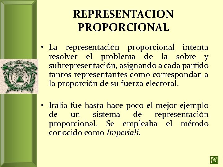 REPRESENTACION PROPORCIONAL • La representación proporcional intenta resolver el problema de la sobre y