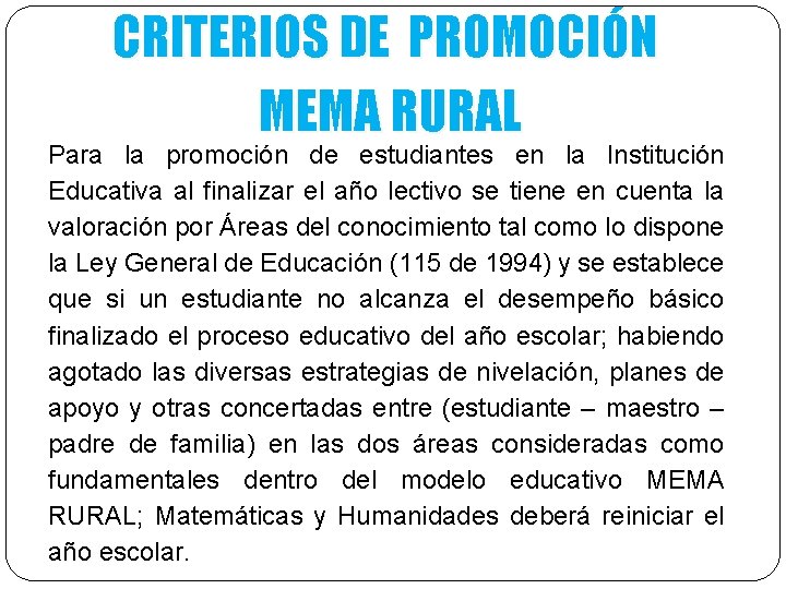 CRITERIOS DE PROMOCIÓN MEMA RURAL Para la promoción de estudiantes en la Institución Educativa