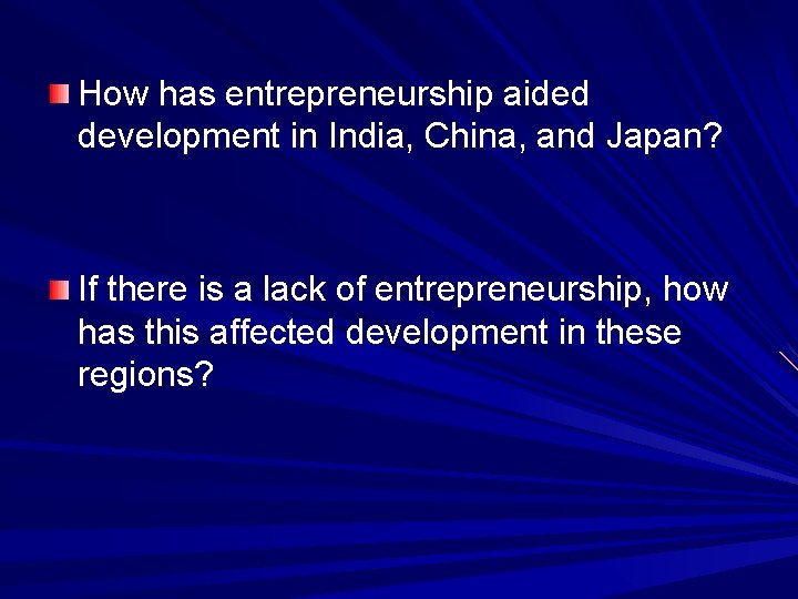 How has entrepreneurship aided development in India, China, and Japan? If there is a