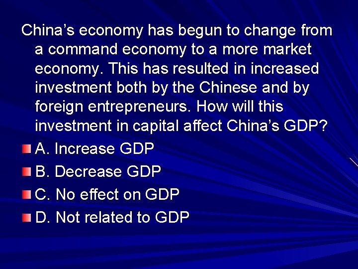 China’s economy has begun to change from a command economy to a more market