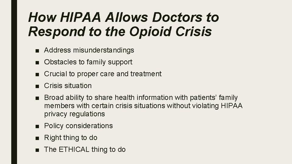 How HIPAA Allows Doctors to Respond to the Opioid Crisis ■ Address misunderstandings ■