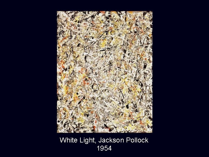 White Light, Jackson Pollock 1954 