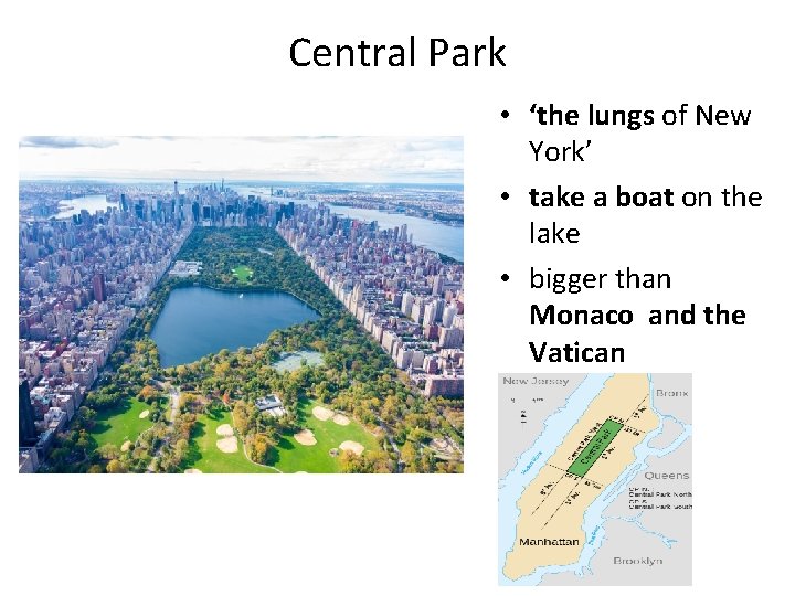 Central Park • ‘the lungs of New York’ • take a boat on the