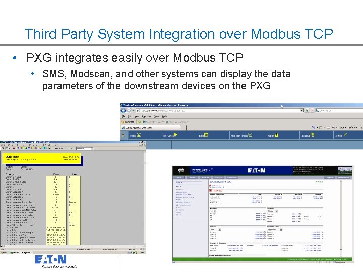 Third Party System Integration over Modbus TCP • PXG integrates easily over Modbus TCP