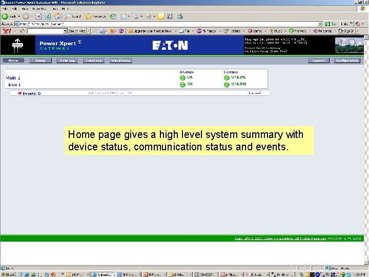 Home page gives a high level system summary with device status, communication status and