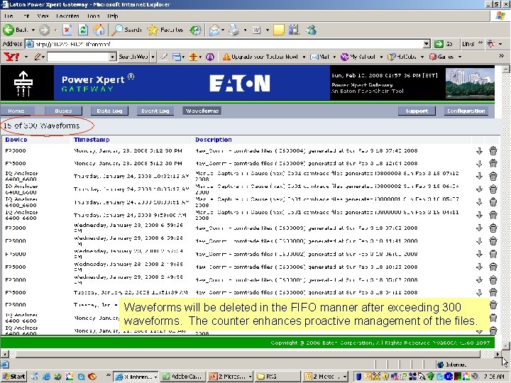 Waveforms will be deleted in the FIFO manner after exceeding 300 waveforms. The counter