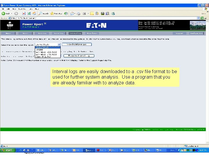 Interval logs are easily downloaded to a. csv file format to be used for