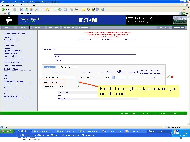 Enable Trending for only the devices you want to trend. 43 43 