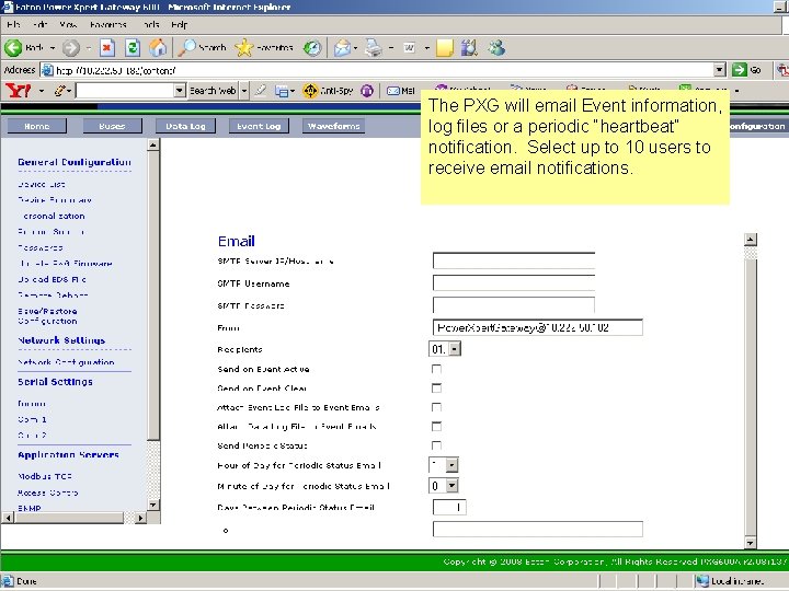 The PXG will email Event information, log files or a periodic “heartbeat” notification. Select